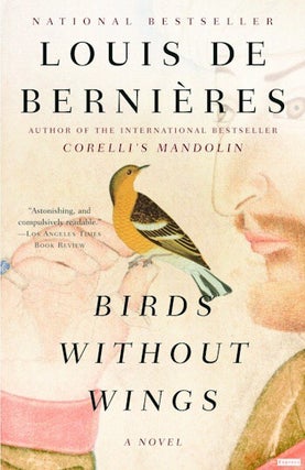 Item #050044 Birds Without Wings. Louis de Bernieres