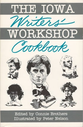 Item #050127 The Iowa Writers' Workshop Cookbook. Connie Brothers
