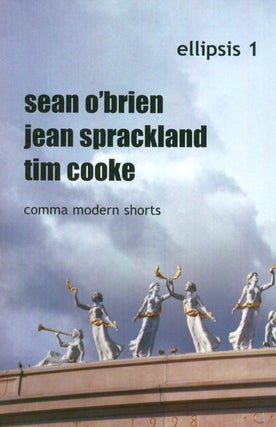 Item #050199 Ellipsis 1: Comma Modern Shorts. Sean O'Brien, Tim Cooke, Jean Sprackland