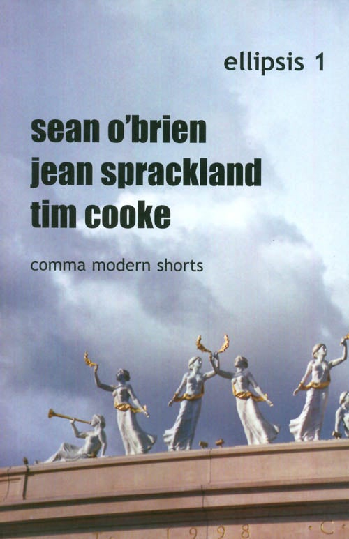 Item #050199 Ellipsis 1: Comma Modern Shorts. Sean O'Brien, Tim Cooke, Jean Sprackland.
