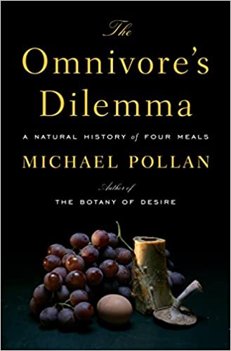 Item #050360 The Omnivore's Dilemma: A Natural History of Four Meals. Michael Pollan.