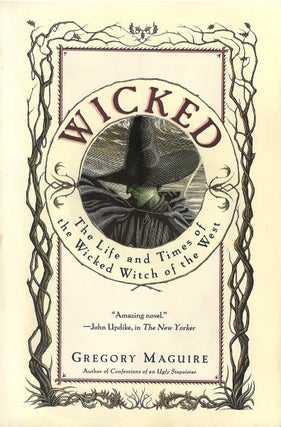 Item #050361 Wicked: The Life and Times of the Wicked Witch of the West. Gregory Maguire