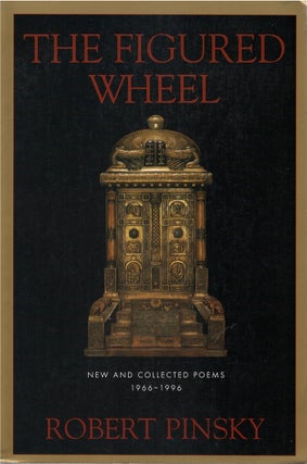 Item #050658 The Figured Wheel: New and Collected Poems, 1966-1996. Robert Pinsky