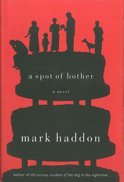 Item #050864 A Spot of Bother. Mark Haddon.