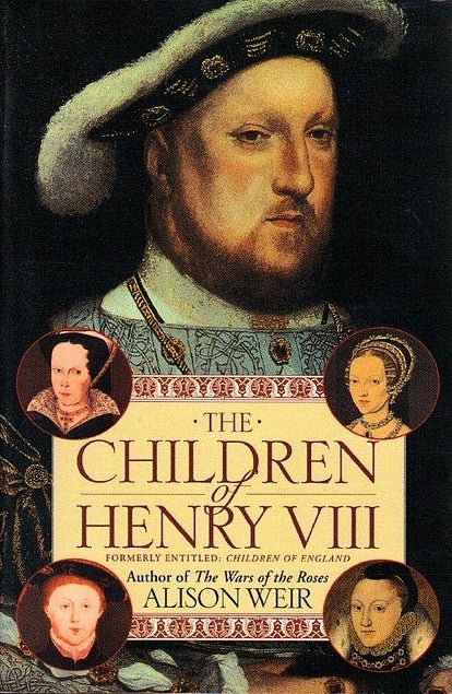 Item #050885 The Children of Henry VIII. Alison Weir.