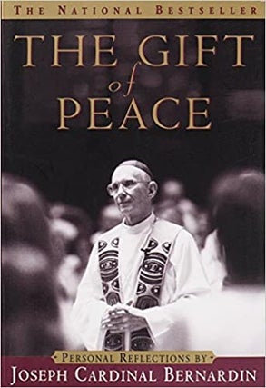 Item #050929 The Gift of Peace. Cardinal Joseph Bernardin