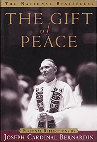 Item #050929 The Gift of Peace. Cardinal Joseph Bernardin.