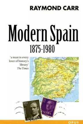 Item #051035 Modern Spain, 1875 - 1980. Raymond Carr