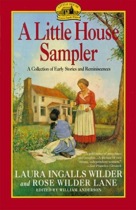 Item #051097 Little House Sampler. Laura Ingalls Wilder, Rose Wilder Lane