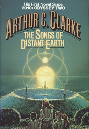 Item #051125 The Songs of Distant Earth. Arthur C. Clarke
