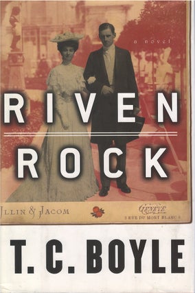 Item #051226 Riven Rock. T. C. Boyle