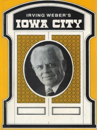 Irving Weber's Iowa City : Volume 1