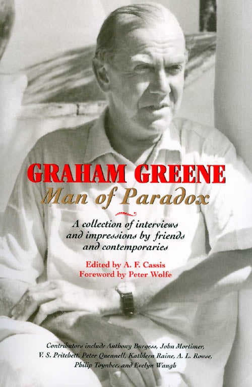 Item #051448 Graham Greene: Man of Paradox. Graham Greene, A. F. Cassis.