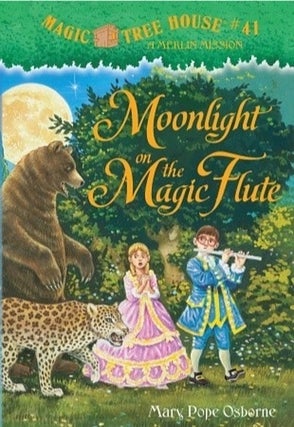 Item #051492 Moonlight on the Magic Flute (Magic Tree House #41). Mary Pope Osborne