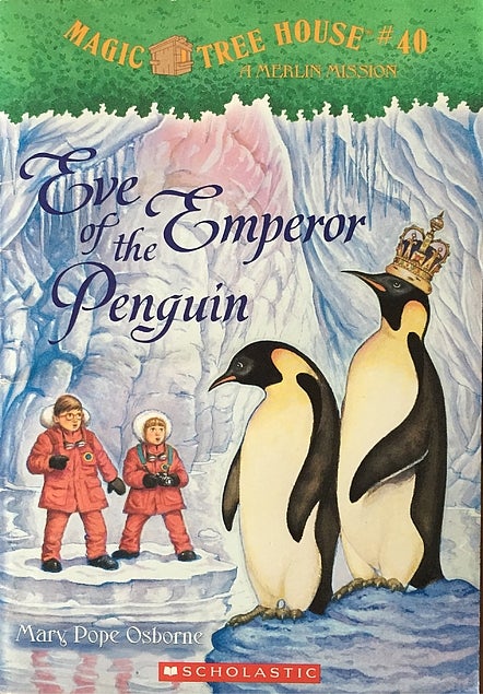 Item #051494 Eve of the Emperor Penguin (Magic Tree House #40). Mary Pope Osborne.