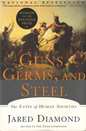 Item #051497 Guns, Germs, and Steel: The Fates of Human Societies. Jared Diamond