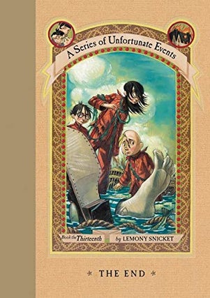 Item #051529 The End (A Series of Unfortunate Events, 13). Lemony Snicket