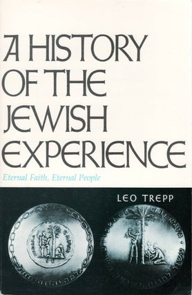 Item #051531 A History of the Jewish Experience: Eternal Faith, Eternal People. Leo Trepp