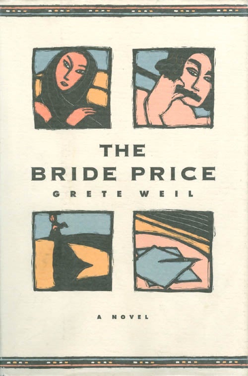 Item #051578 The Bride Price: A Novel. Grete Weil.