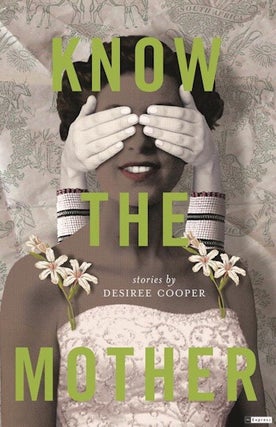 Item #051667 Know the Mother. Desiree Cooper