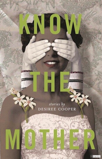 Item #051667 Know the Mother. Desiree Cooper.