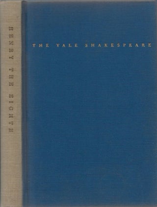 Item #051797 The Life of King Henry the Eighth. William Shakespeare, John M. Berdan, Tucker Brooke