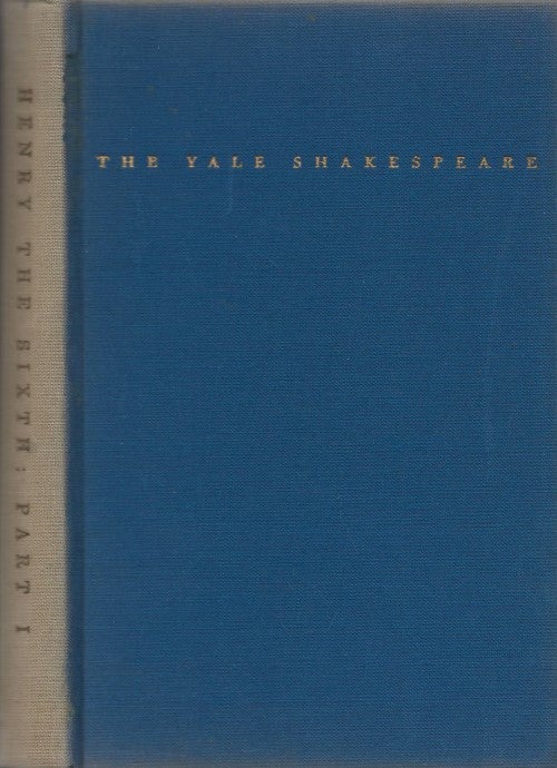 Item #051800 The First Part of King Henry the Sixth. William Shakespeare, Tucker Brooke.