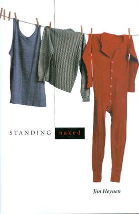 Item #051872 Standing Naked: New and Selected Poems. Jim Heynen