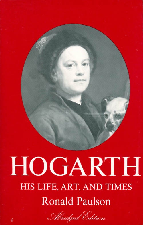 Item #051950 Hogarth: His Life, Art, and Times (Abridged Edition). Ronald Paulson.