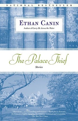 Item #051966 The Palace Thief. Ethan Canin