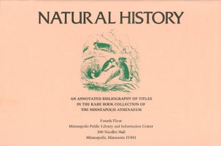 Item #052027 Natural History : An Annotated Bibliography of Titles in the Rare Book Collection of...