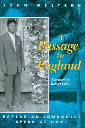 Item #052188 A Passage to England: Barbadian Londoners Speak of Home. John Western