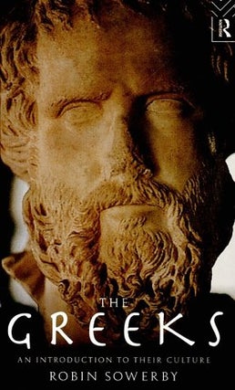 Item #052295 The Greeks: An Introduction to Their Culture. Robin Sowerby