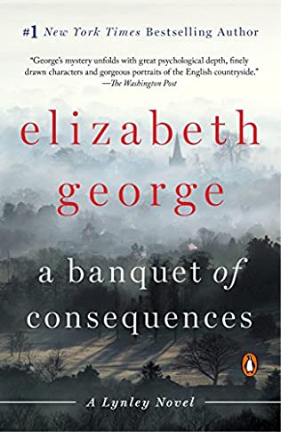 Item #052382 A Banquet of Consequences (Inspector Lynley, #19). Elizabeth George.