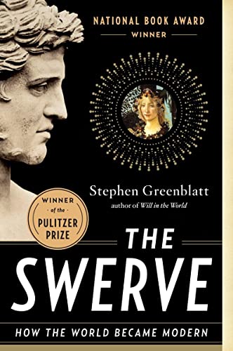 Item #052396 The Swerve: How the World Became Modern. Stephen Greenblatt.