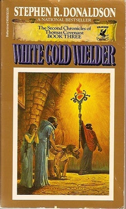 Item #052458 White Gold Wielder (Second Chronicles of Thomas Covenant #3). Stephen R. Donaldson