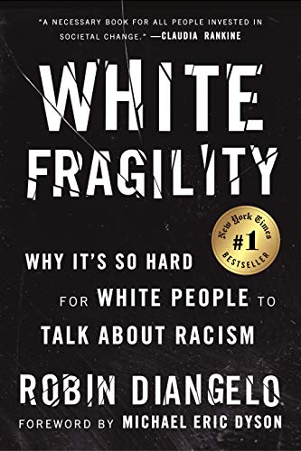 Item #052530 White Fragility: Why It's So Hard for White People to Talk About Racism. Robin Diangelo, Michael Eric Dyson, foreword.
