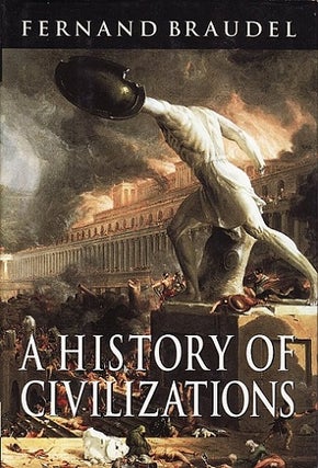Item #052634 A History of Civilizations. Fernand Braudel