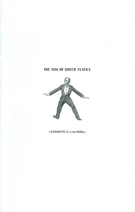 Item #052720 The Son of Quick Flicks: Clerihews by Louis Phillips. Louis Phillips