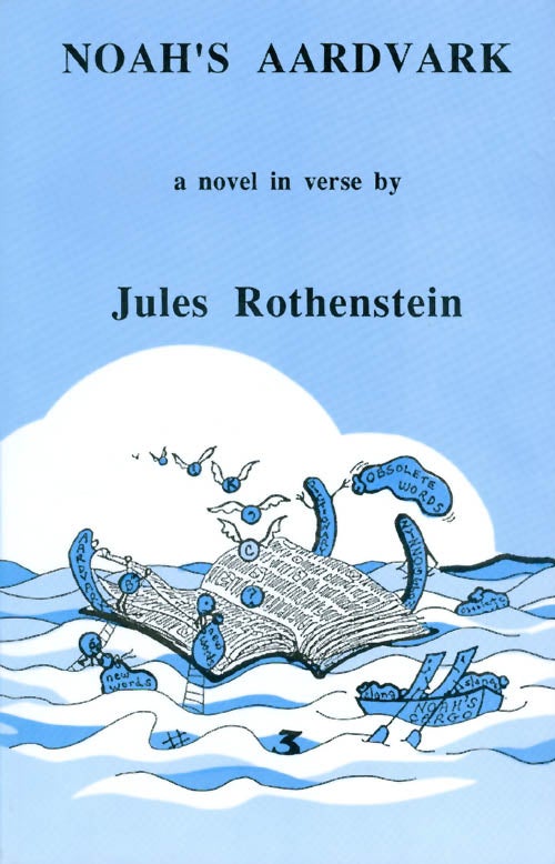 Item #052739 Noah's Aardvark: A Novel in Verse. Jules Rothenstein.