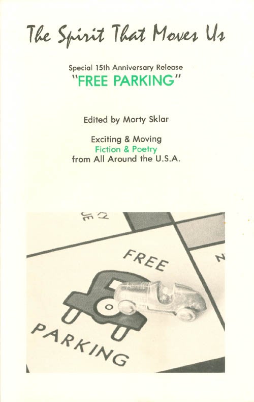 Item #052744 The Spirit That Moves Us - Volume 10, Number 2 - Special 15th Anniversary Release: "Free Parking" Morty Sklar.
