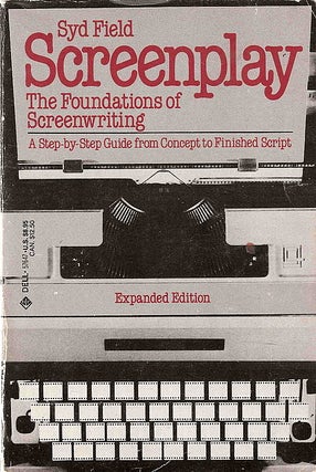 Item #052818 Screenplay: The Foundations of Screenwriting (Expanded Edition). Syd Field