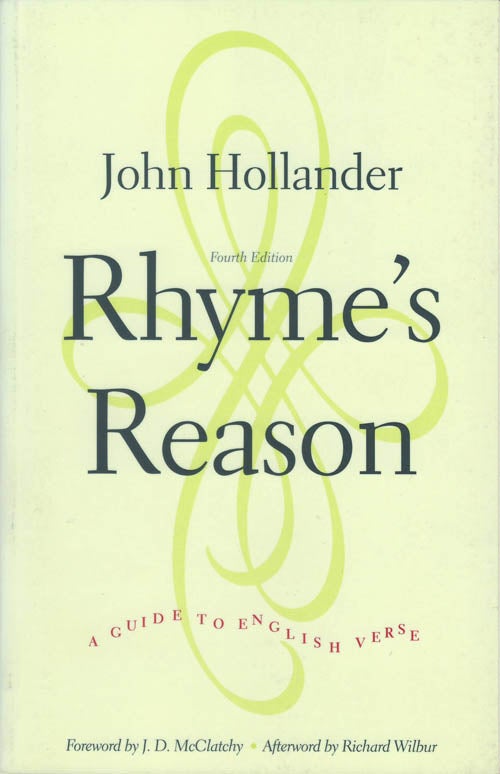 Item #052977 Rhyme's Reason: A Guide to English Verse. John Hollander.