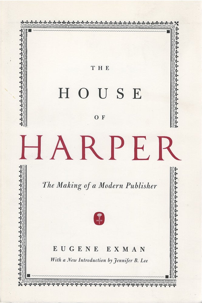 Item #052983 The House of Harper. Eugene Exman.