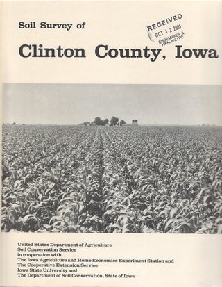 Item #053049 Soil Survey of Clinton County, Iowa. United States Department of Agriculture