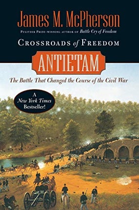 Item #053156 Antietam: The Battle That Changed the Course of the Civil War. James M. McPherson