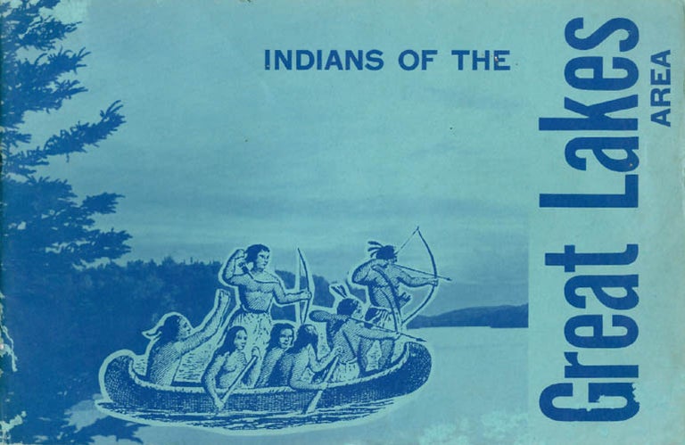 Item #053214 Indians of the Great Lakes Area. Bureau of Indian Affairs U S. Department of the Interior.