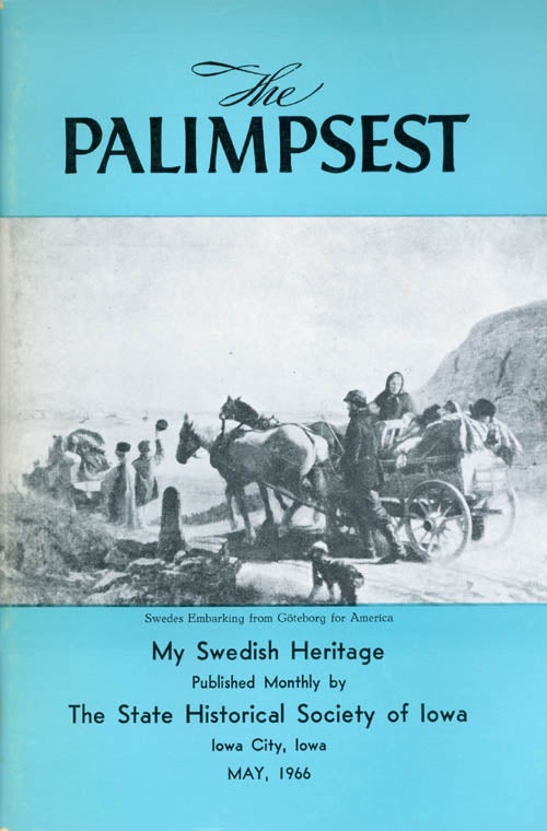 Item #053219 The Palimpsest - Volume 47 Number 5 - May 1966. William J. Petersen.