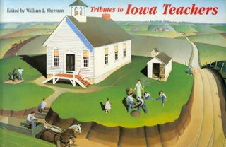Item #053302 Tributes to Iowa Teachers. William L. Sherman