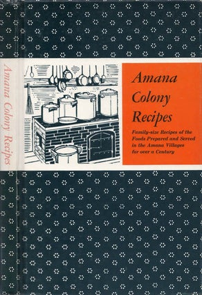 Item #053314 Amana Colony Recipes. Ladies Auxiliary Homestead Welfare Club